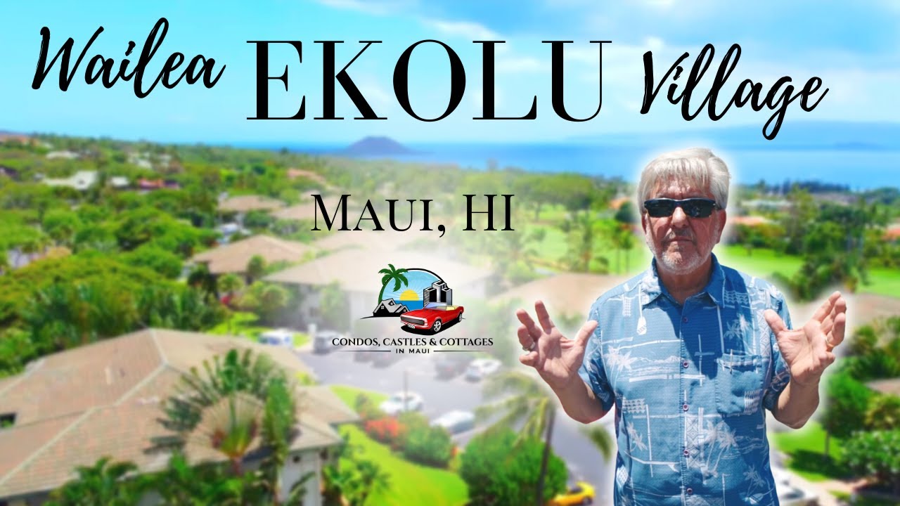 Wailea Ekolu Village | Hawaii Real Estate | Where to live Maui | Neighborhood Tour