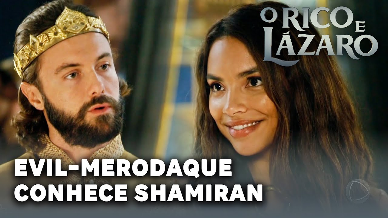 O RICO E LÁZARO: Evil-Merodaque conhece sua noiva Shamiran