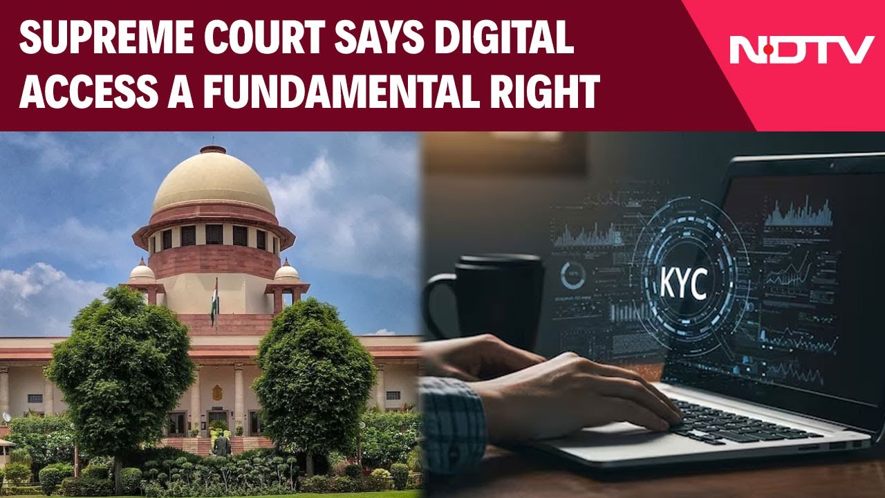Supreme Court On Digital Access | In Landmark Order, SC Says Digital Access A Fundamental Right