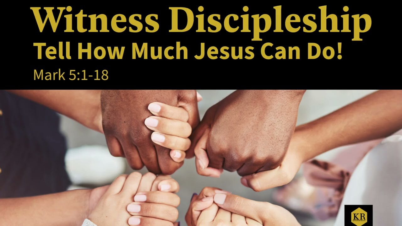 Tell How Much Jesus Can Do! - Mark 5:1-18