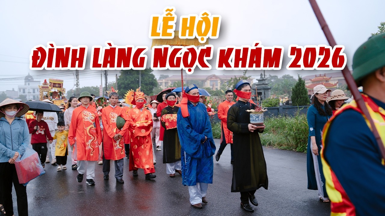 LỄ HỘI ĐÌNH LÀNG NGỌC KHÁM 2026