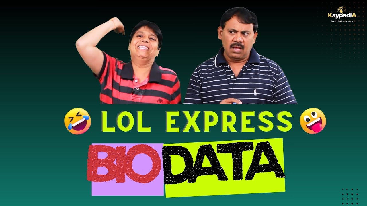 Lol Express  |  Comedy Skits |  Bio-data Funny skit  |  Nellore Haribabu  |  KaypediA