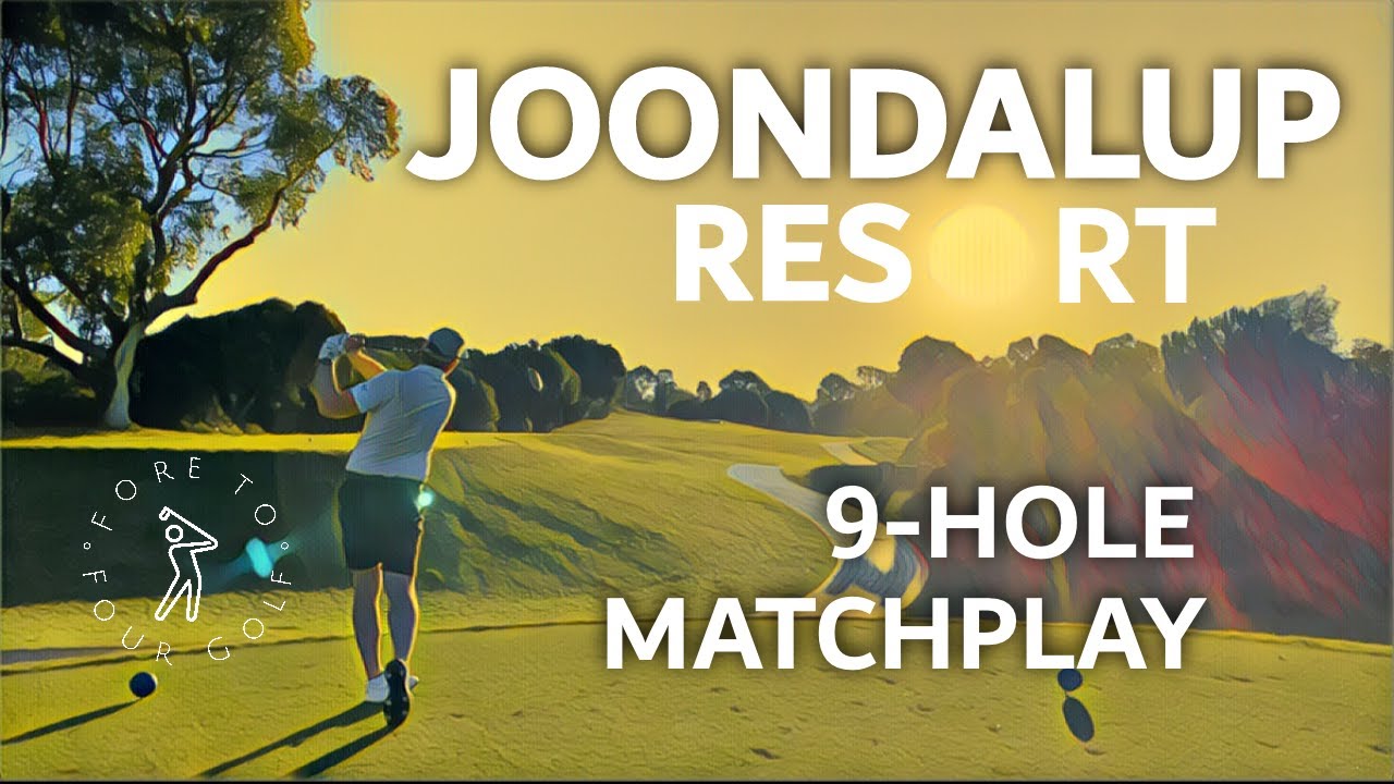 JOONDALUP RESORT DUNE COURSE // 9-hole Matchplay vs John