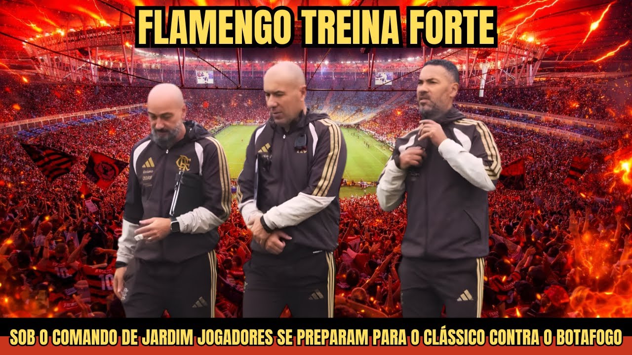 FLAMENGO TREINA FORTE SOB O COMANDO DE JARDIM,JOGADORES SE PREPARAM PARA PEGAR O BOTAFOGO AMANHÃ