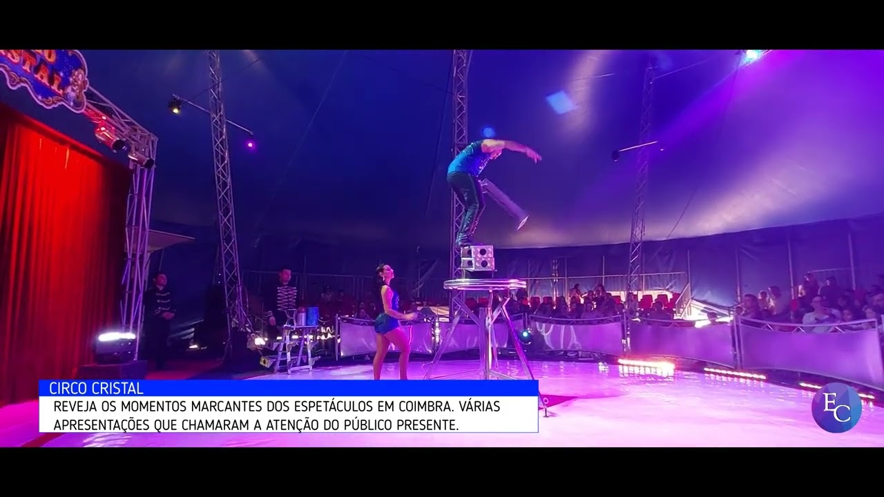CIRCO CRISTAL EM COIMBRA, PORTUGAL.