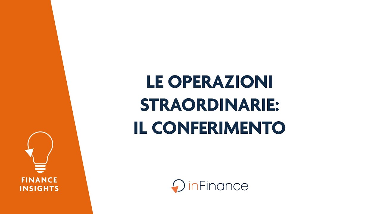 Operazioni straordinarie: il conferimento
