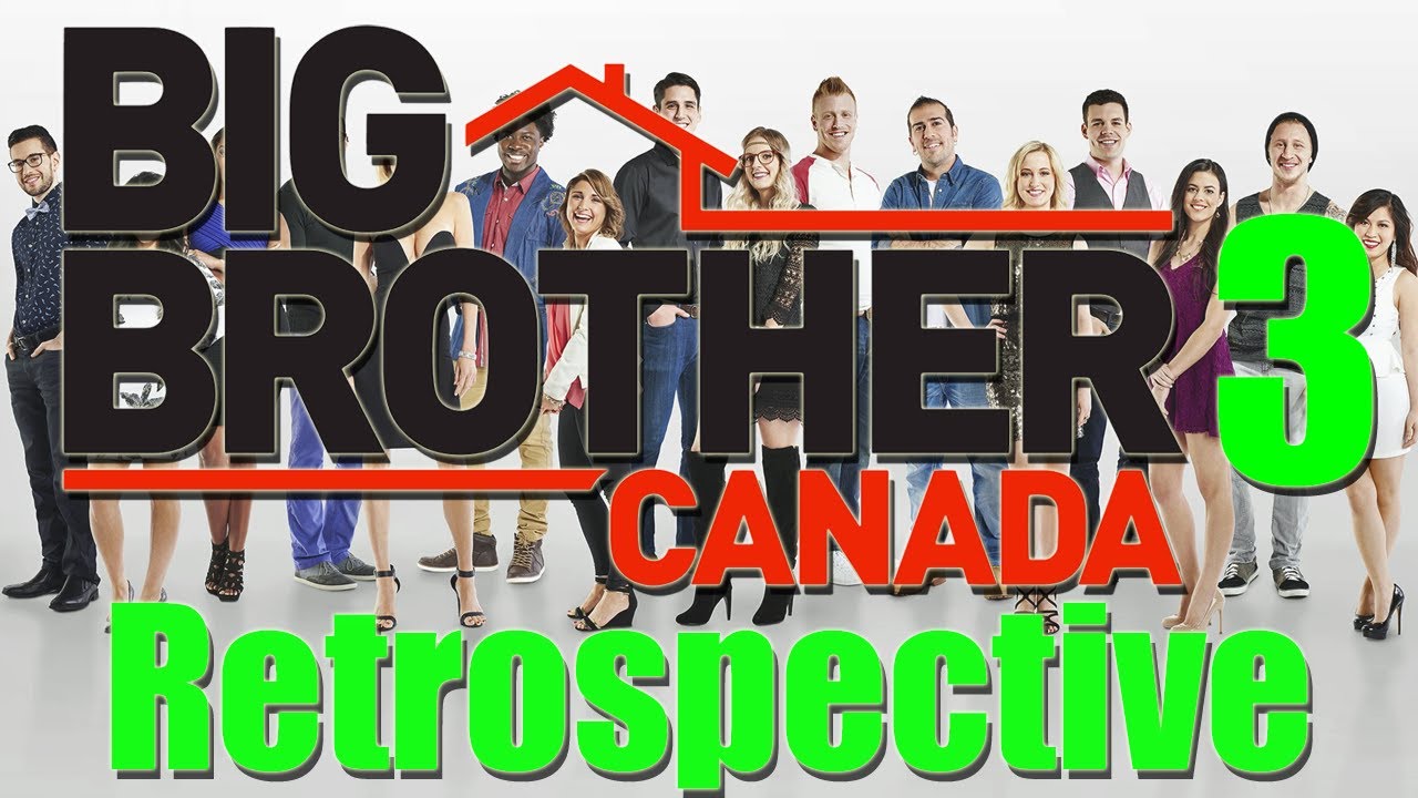 Big Brother Canada 3 - Season Retrospective (10 Years Later)