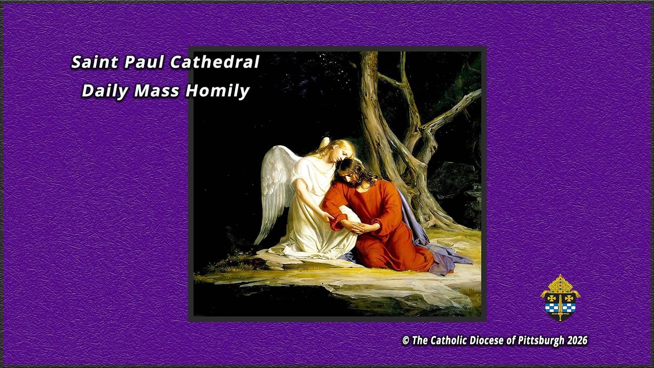 Saint Paul Cathedral-Daily Mass Homily-Very Rev. Kris D. Stubna-March 4, 2026.