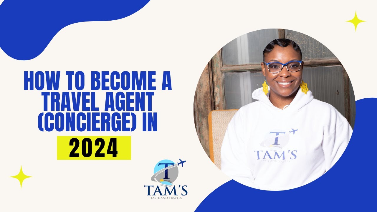 How to become a Travel Agent (Concierge) in 2024