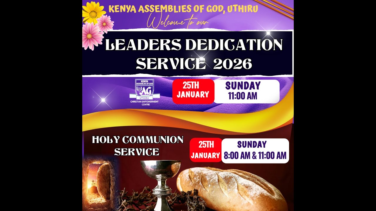 WELCOME TO OUR 2ND SERVICE 25TH JAN 2025:LEADERS DEDICATION & HOLY COMMUNION SERVICE