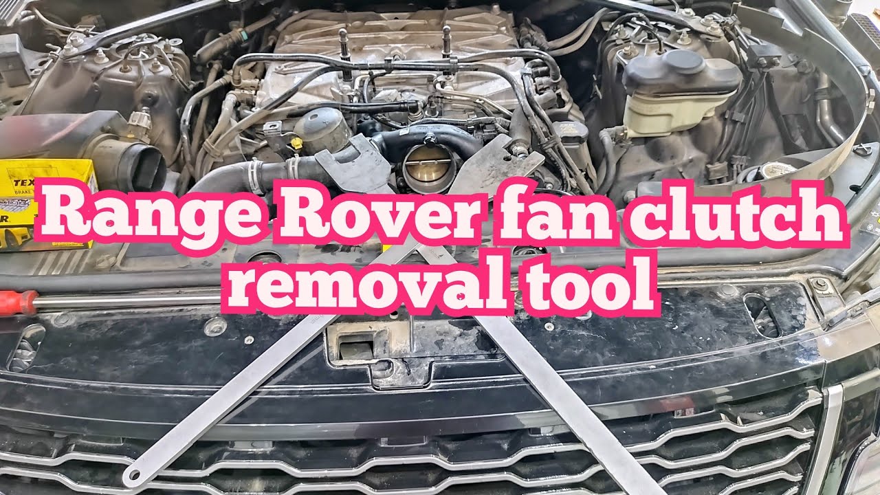 Range rover fan clutch removal tool supercharger V8 Engine 2015