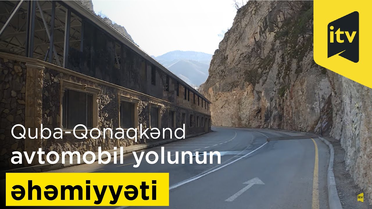 Quba-Qonaqkənd avtomobil yolu mühüm əhəmiyyət kəsb edir