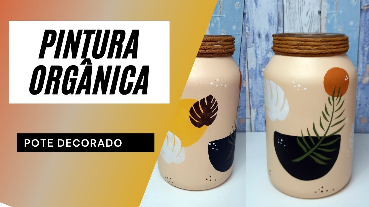 COMO FAZER POTE DE VIDRO COM PINTURA ORGÂNICA