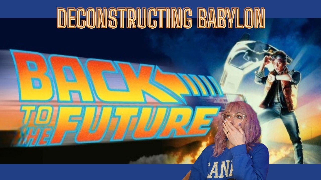 Deconstructing Babylon - Back To The Future (1985)