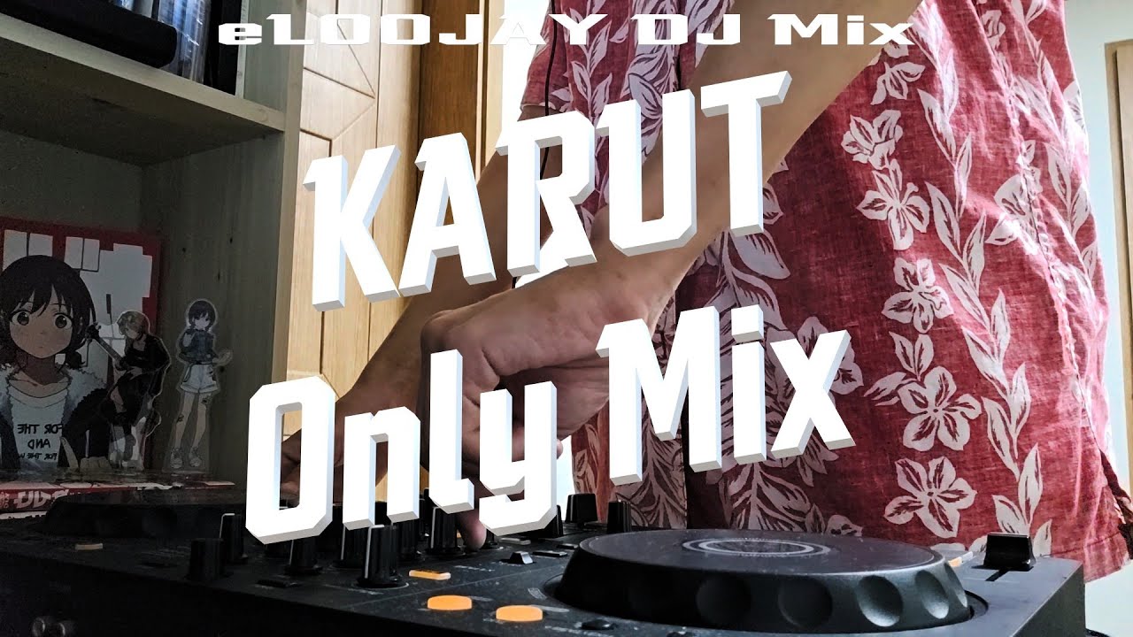 「 KARUT Only Mix 」Tribute DJ mix [J-Core, Hardcore, House]