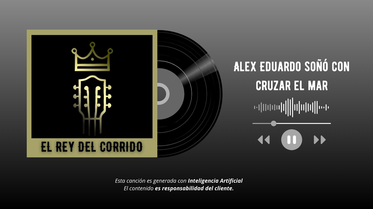 Alex Eduardo soñó con cruzar el mar - El Rey del Corrido