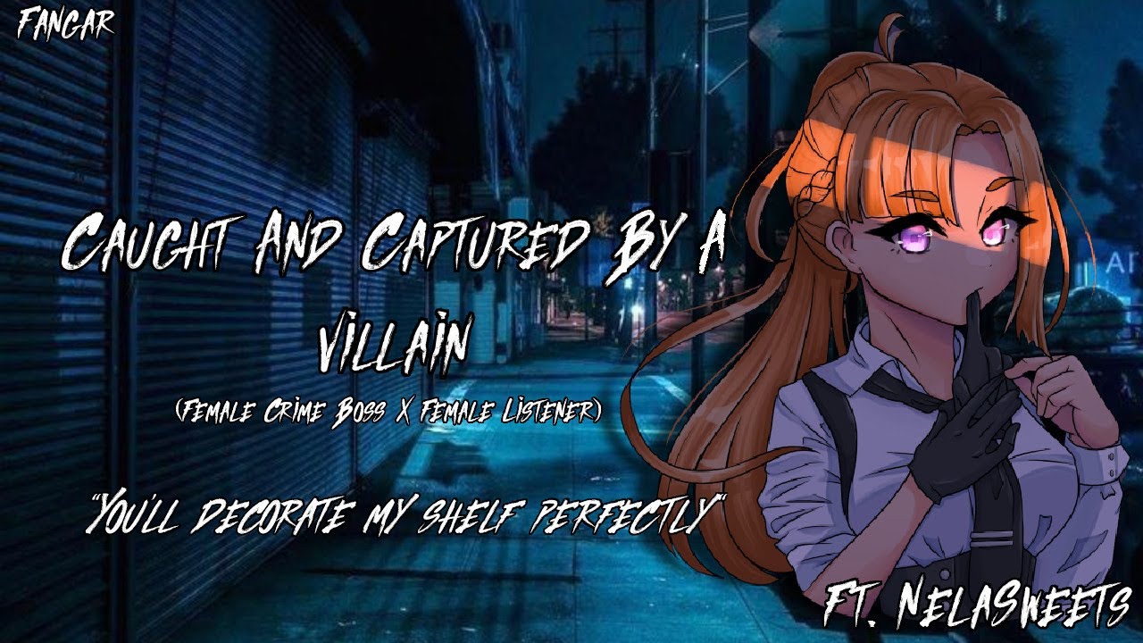 Caught & Captured By A Villain (ft. @nelasweets) (Lesbian ASMR Audio Roleplay) (F4F)