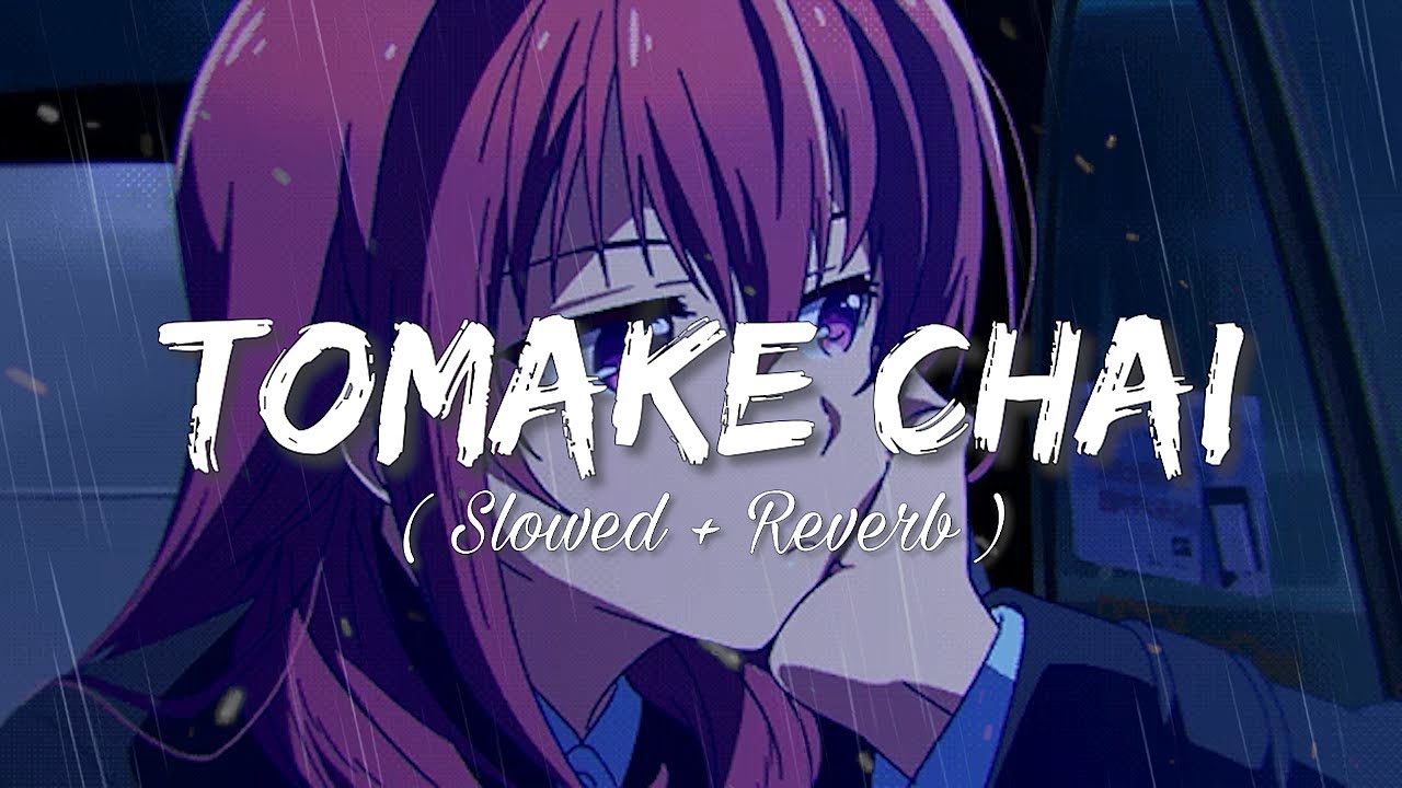 Tomake Chai - (Lofi Remix) || Arijit Singh || NH Emon Lofi