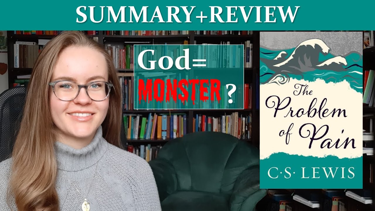 The Problem of Pain by C.S. Lewis (Summary+Review)