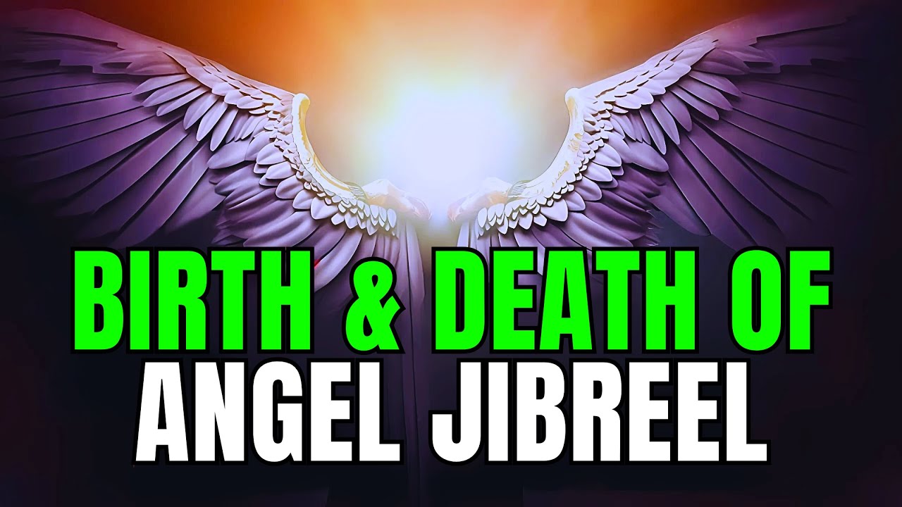 [Emotional] Birth & Death Of Angel Jibreel - Islamic Wisdom Studio