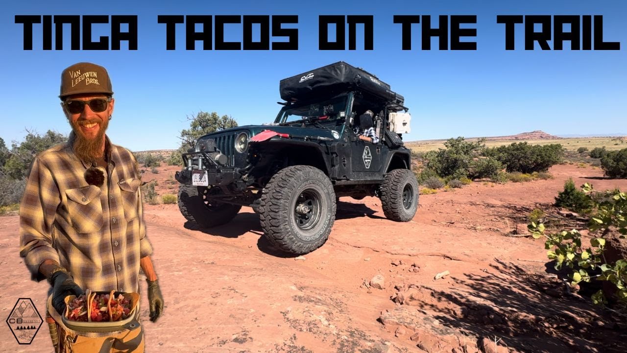 Tinga Tacos on the Trail | JEEP TJ OVERLAND