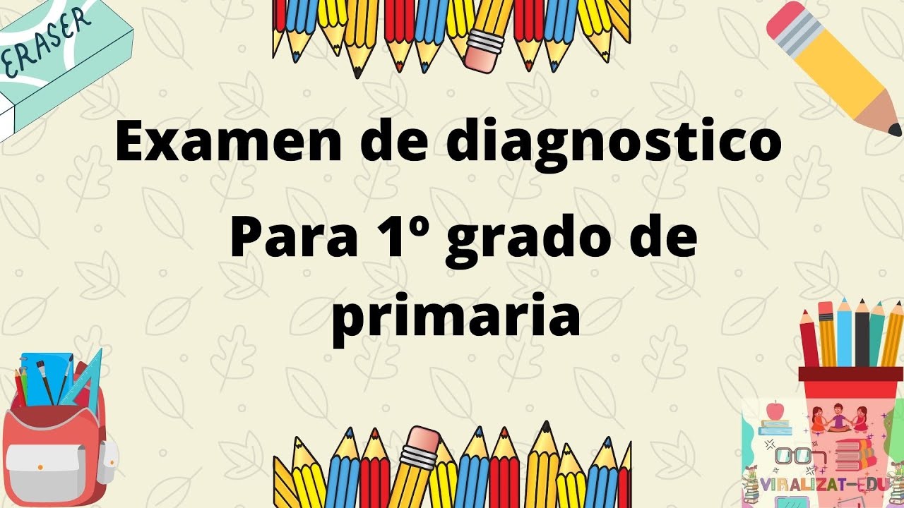 EXAMEN DE DIAGNOSTICO1º GRADO DE PRIMARIA