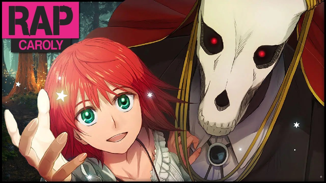 Rap da Chise e Elias (Mahoutsukai No Yome) | Caroly (Prod. Luaxerc)