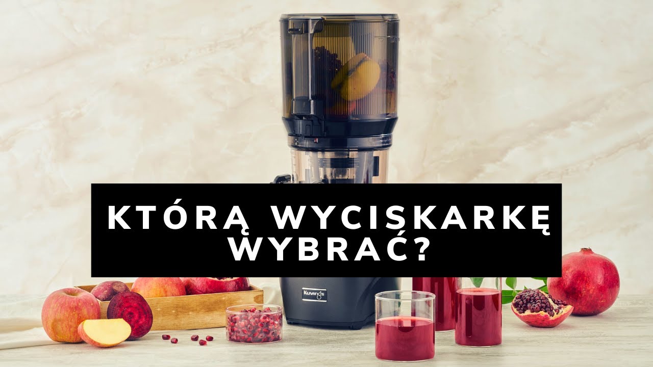 Kuvings – którą wyciskarkę wybrać? D9900, EVO820 Plus, REVO830, AUTO10 | Doradzimy Ci 👍