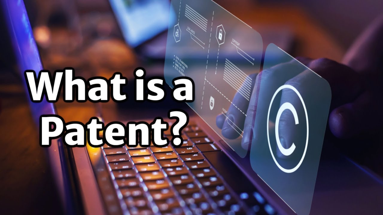 What is a Patent?