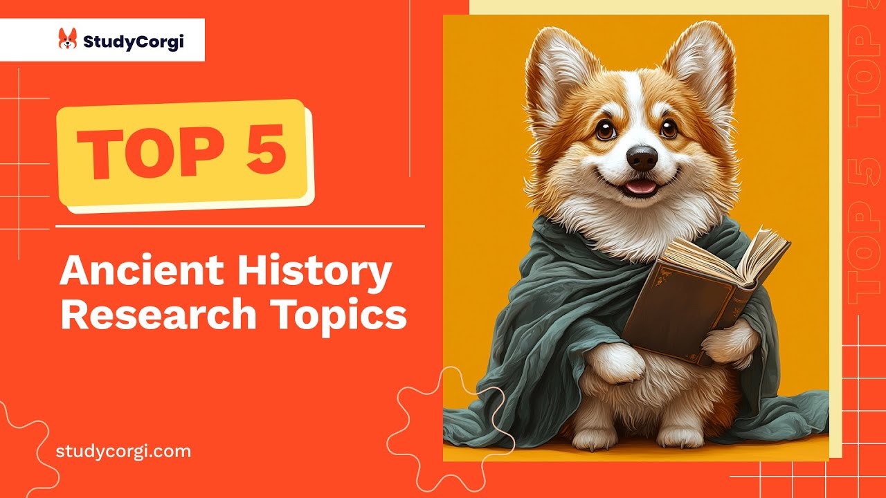 TOP-5 Ancient History Research Topics