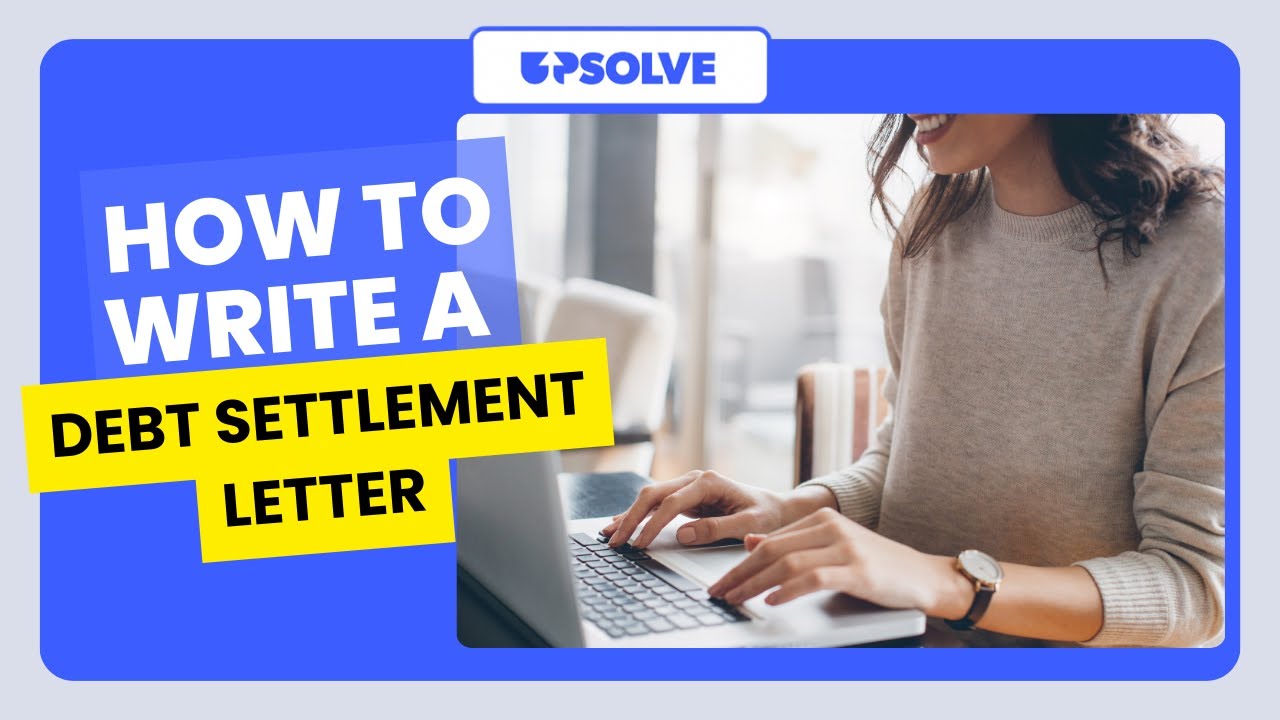 How To Write a Debt Settlement Letter That Actually WORKS