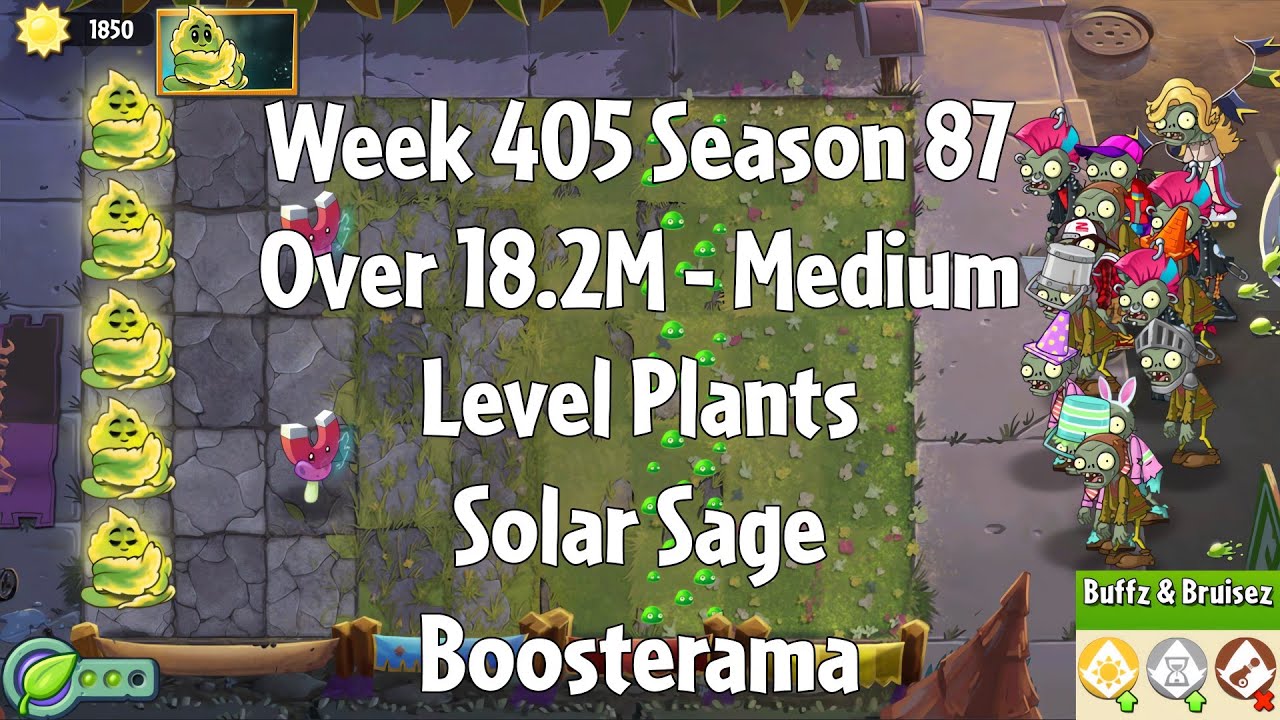 (Over 18.2M - Solar Sage Boosterama) PvZ2 Arena Week 405 S87, Medium Level Plants - Jade League