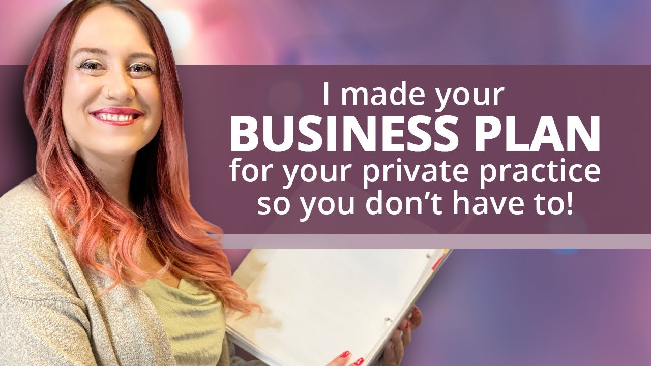I Made Your Business Plan for Your Private Practice So You Don't Have To