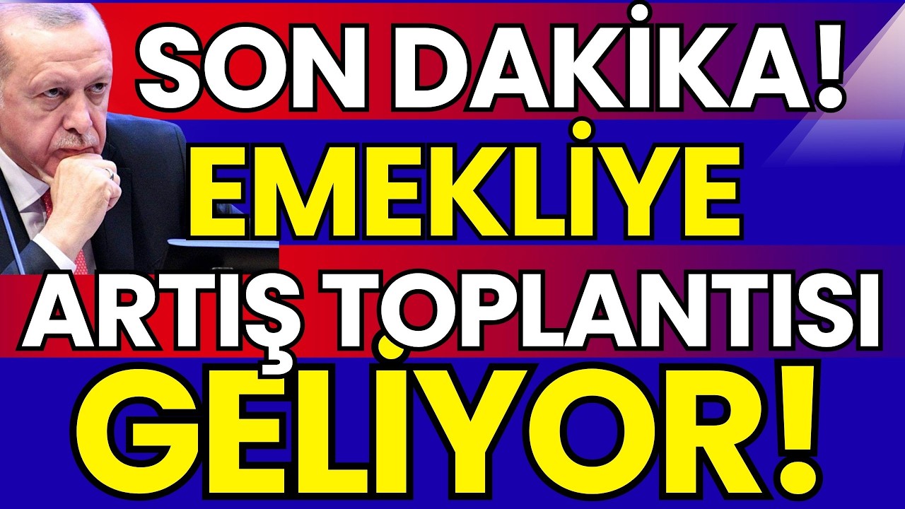ERDOĞAN'IN KARARI: EMEKLİYE ARTIŞ TOPLANTISI! EMEKLİYE 17 BİN TL MECLİS'E GELİYOR!