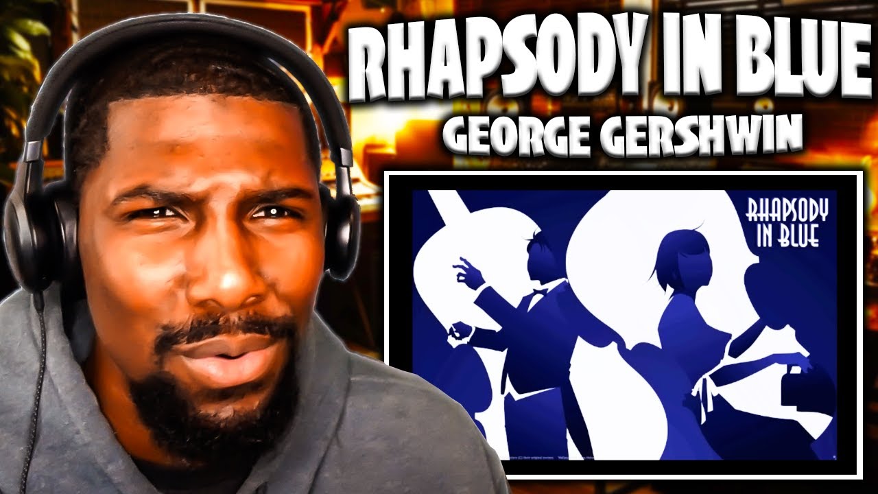 SO DYNAMIC! | Rhapsody In Blue - George Gershwin (Reaction)