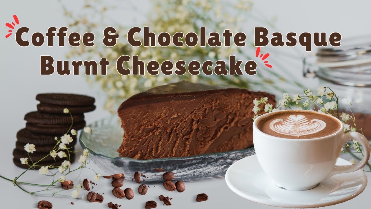 COFFEE & CHOCOLATE BASQUE BURNT CHEESECAKE | Perfect Creamy Dessert | Must-Try Recipe
