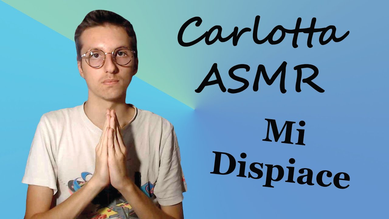 MESSAGGIO IMPORTANTE PER CARLOTTA ASMR!!! (vale anche per gli haters)
