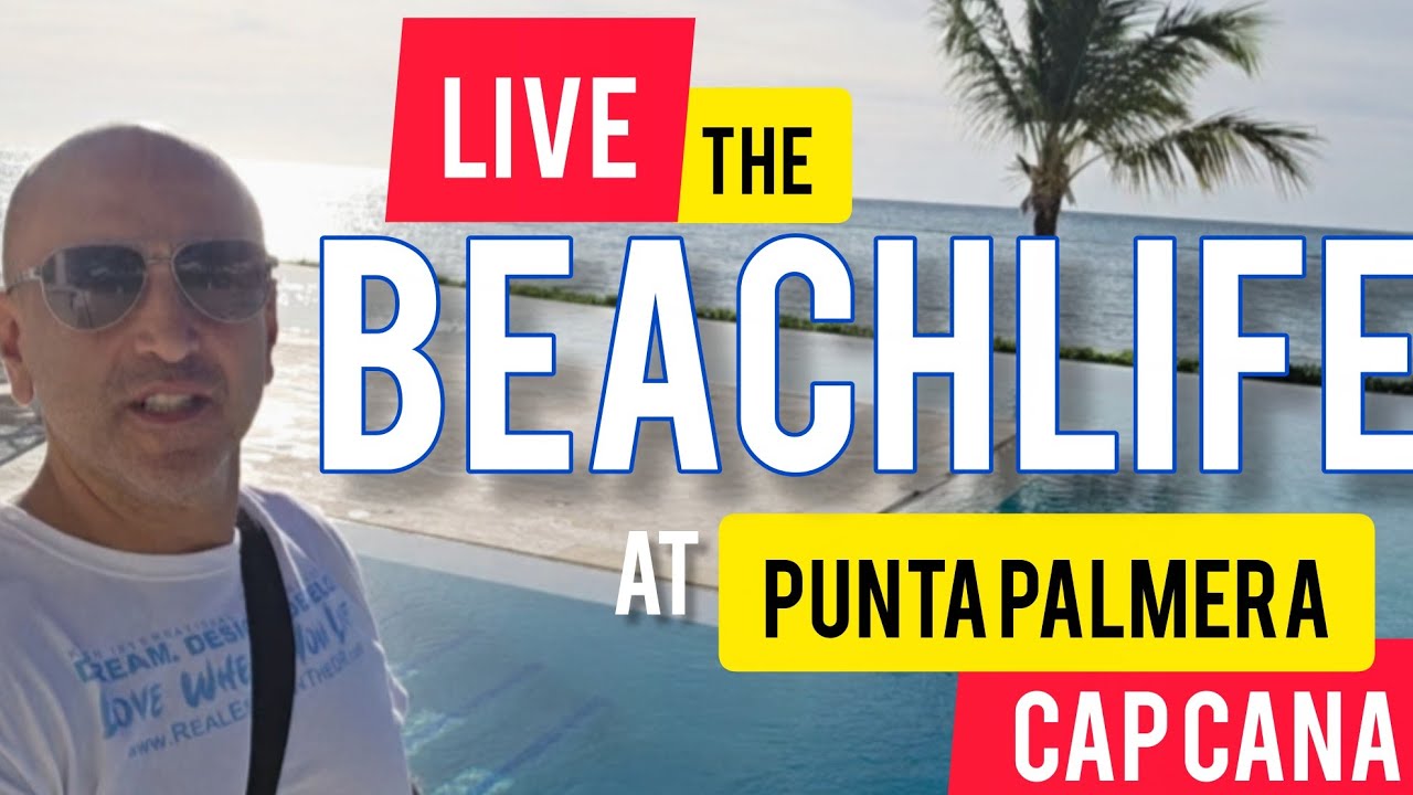Live the Beach Life @ Punta Palmera in Cap Cana Dominican Republic | Oceanfront Condos For Sale