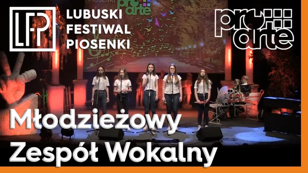 Młodzieżowy Zespół Wokalny– „Jedyne co mam to złudzenia” | Pro Arte – Lubuski Festiwal Piosenki 2019