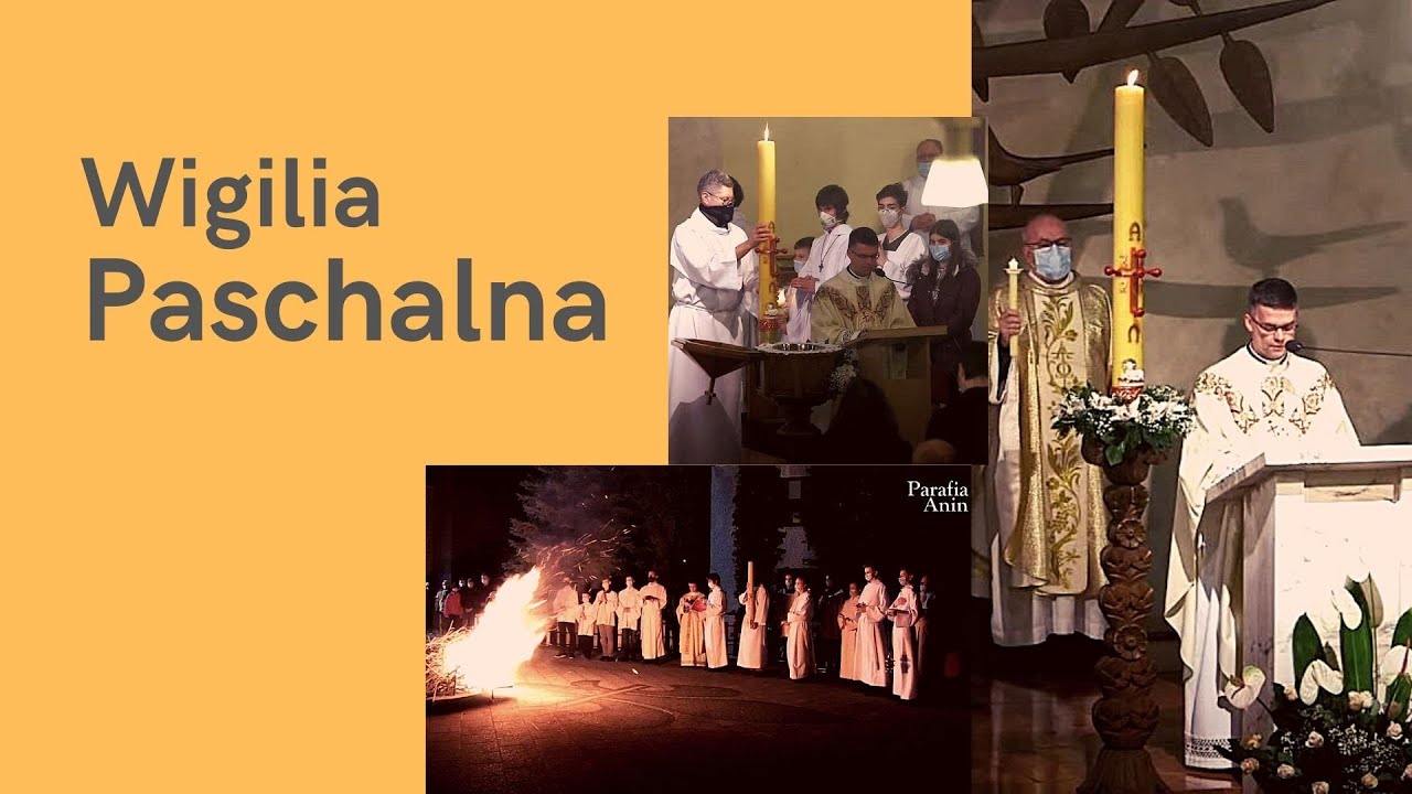 Wigilia Paschalna, 03.04.2021.