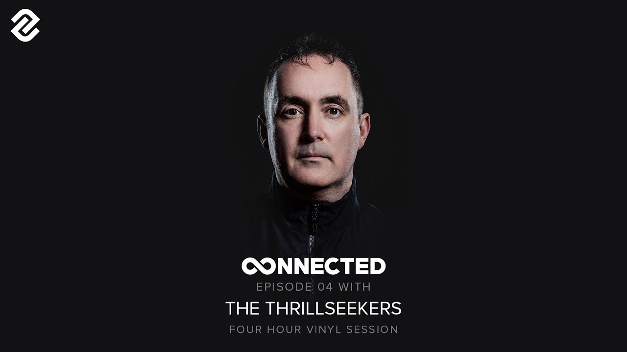 Connected Episode 04 With The Thrillseekers (Four Hours Vinyl Set #3)