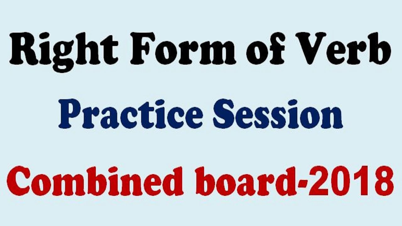 Practice on Right Form of Verb