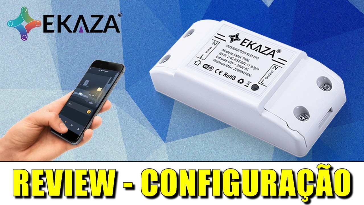 EKAZA INTERRUPTOR SMART - REVIEW E CONFIGURAÇÃO
