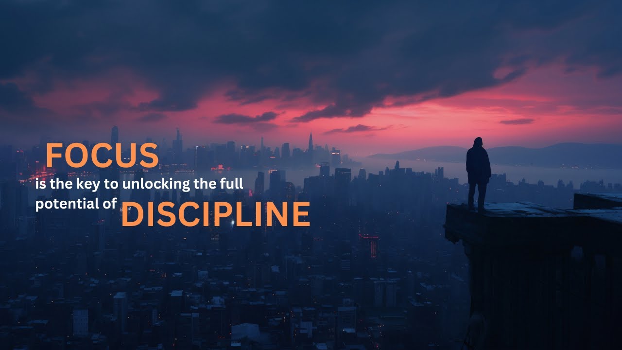 Focus and Discipline: The Ultimate Keys to Achievement - Motivational speech