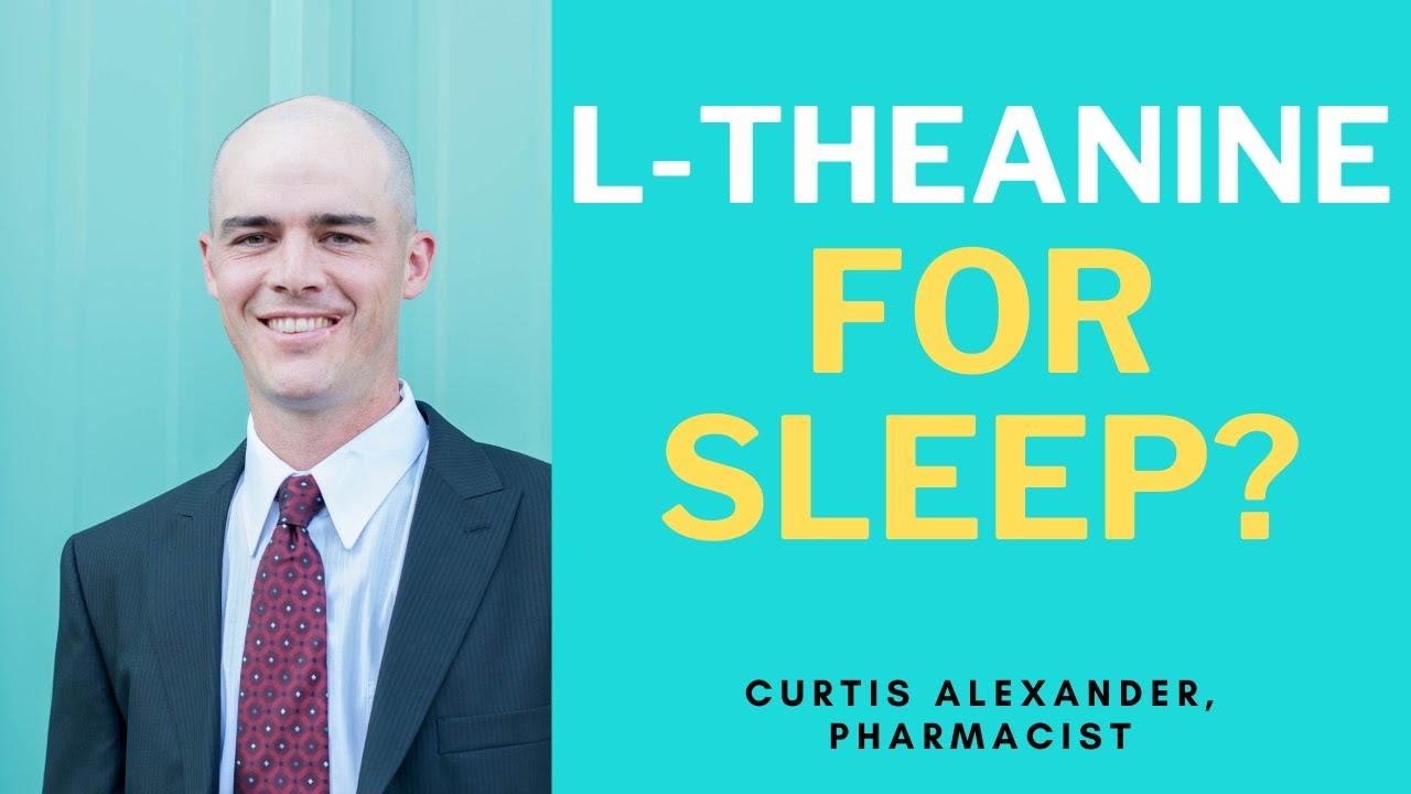 L-Theanine for Sleep | Does It Help? | Side Effects | Dosing