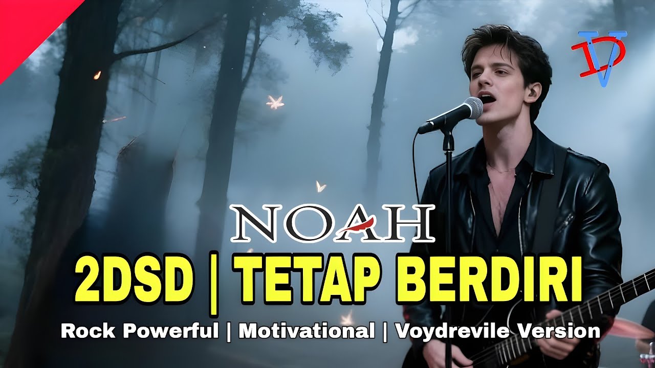 2DSD (TETAP BERDIRI) – NOAH / Peterpan | Rock Cover Powerful By: Voydrevile