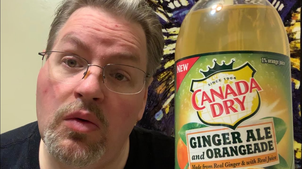 What&rsquo;s Poppin: Canada dry Ginger ale & orangeade