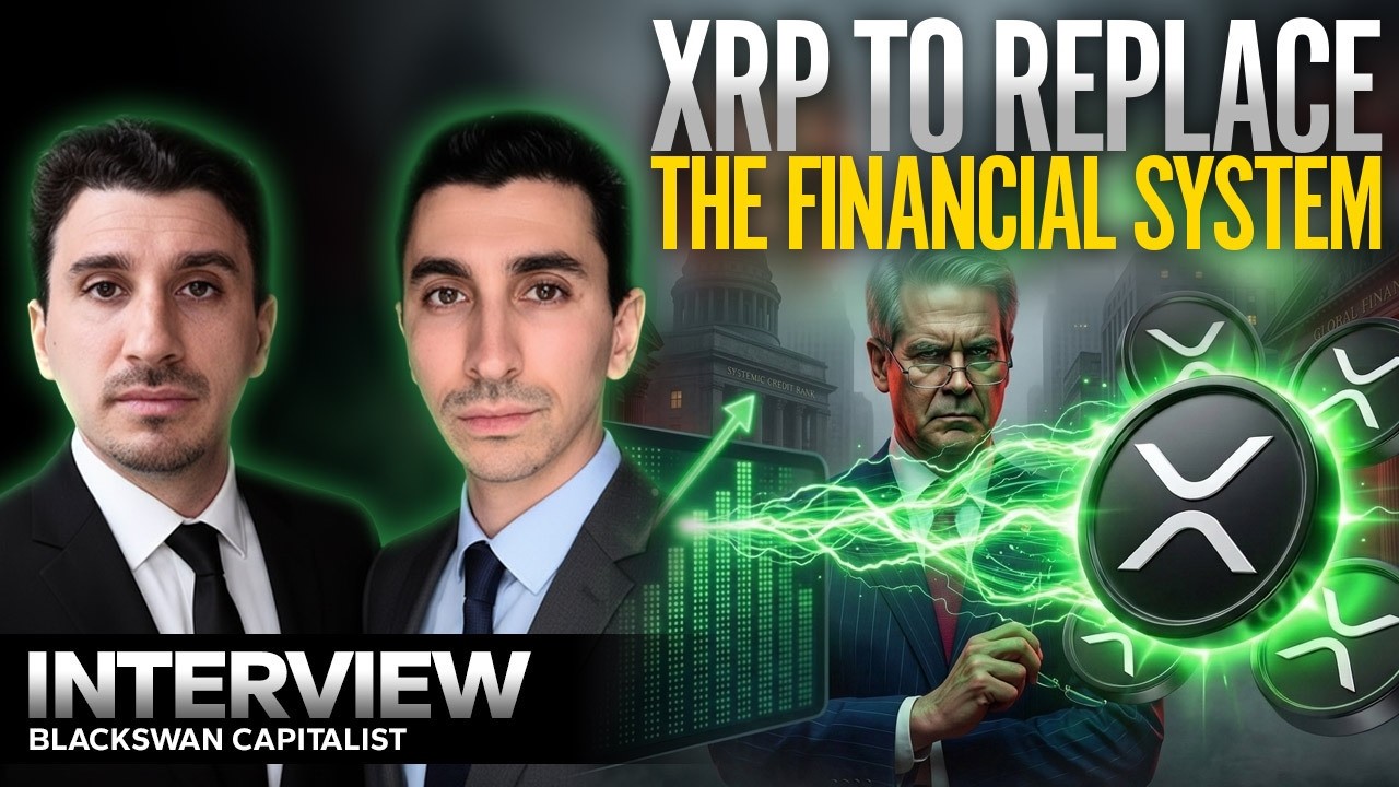 XRP заменит финансовую систему вместе с @BlackSwanCapitalist
