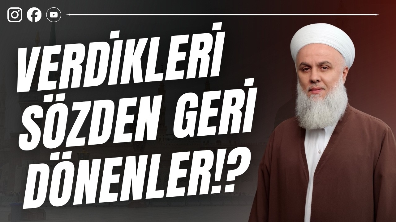 Verdiği sözden geri dönenler | Fazlı Tonar Hoca