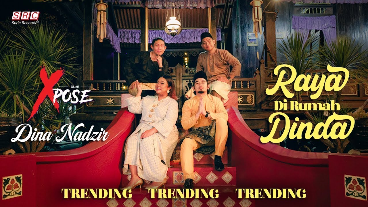 XPOSE & Dina Nadzir - Raya Di Rumah Dinda (Official Music Video